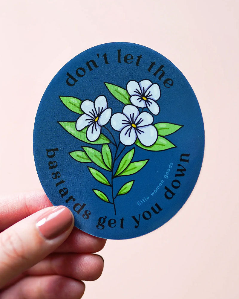 don-t-let-the-bastards-get-you-down-sticker