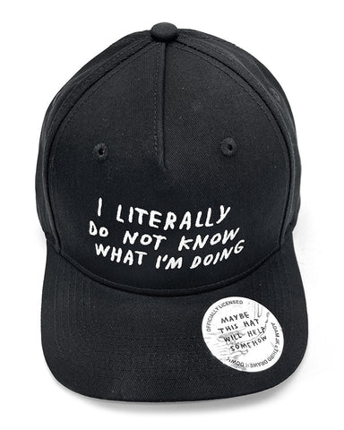 I Literally Do Not Know Hat