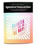 Brighter Days Rainbow Suncatcher Window Decal-BOSS DOTTY-Strange Ways