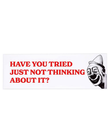 Not Thinking Clown Bumper Sticker