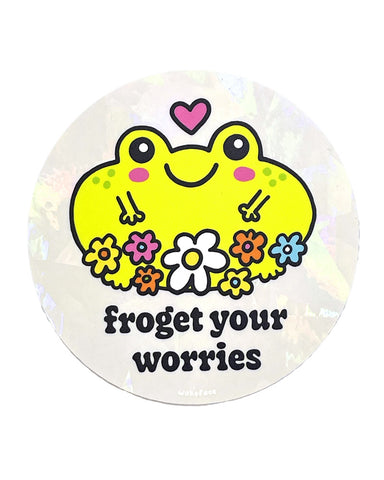 Froget Your Worries Suncatcher Window Decal