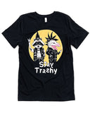 Stay Trashy Unisex Shirt-Wicked Clothes-Strange Ways