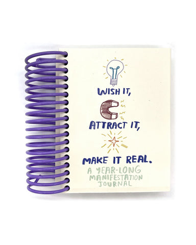 Wish It, Attract It, Make It Real Manifestation Year-Long Journal