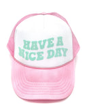 Have A Nice Day Trucker Hat-Wildflower + Co.-Strange Ways