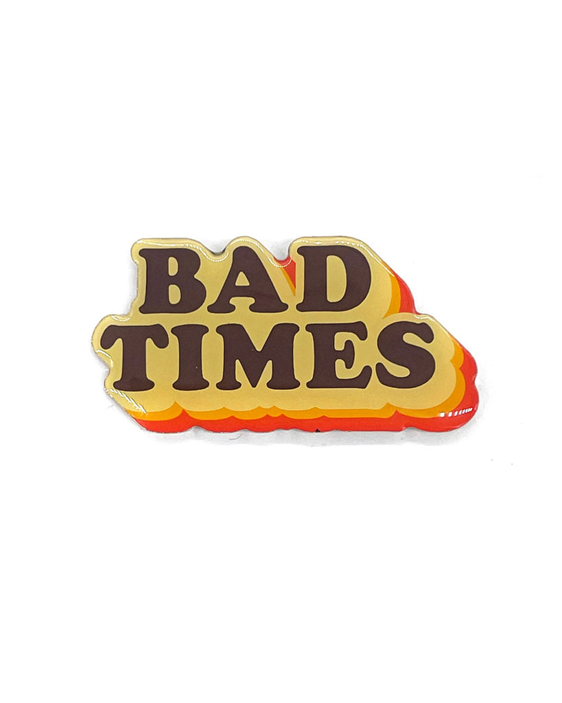 Bad Times Pin-Pretty Bad Co.-Strange Ways