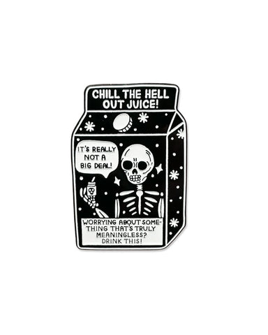 Chill Out Juice Pin