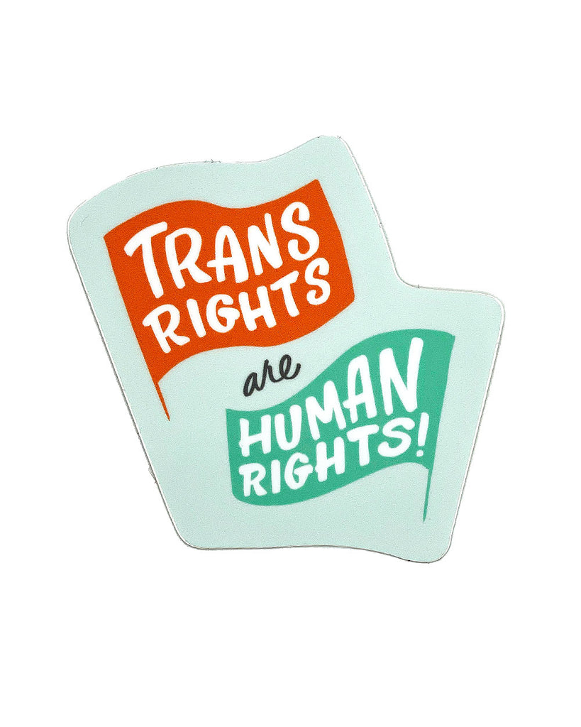 Trans Rights Are Human Rights Sticker-Ladyfingers Letterpress-Strange Ways