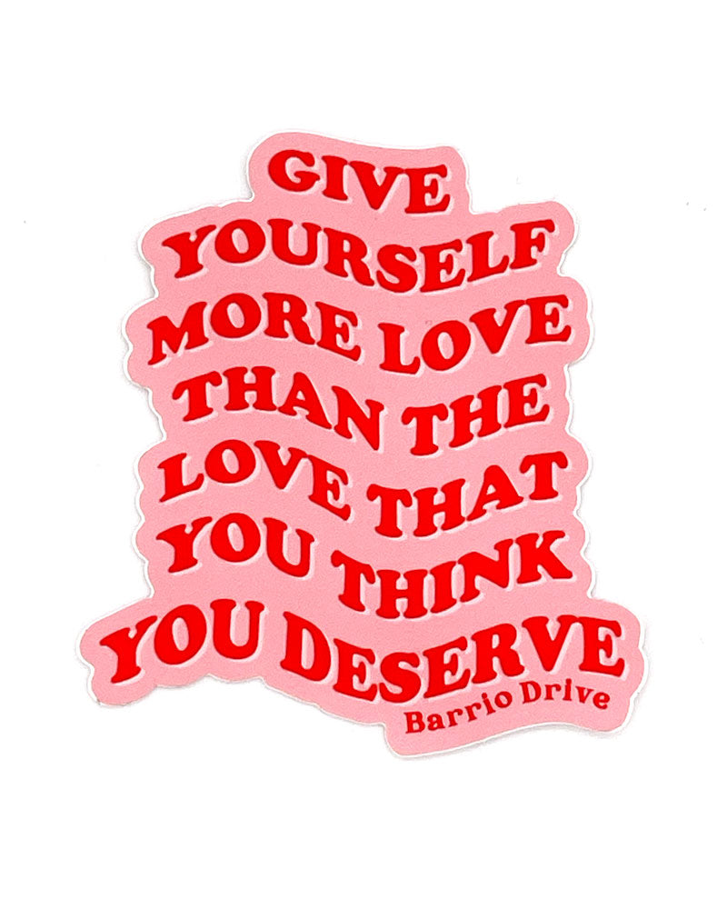 Give Yourself More Love Sticker-Barrio Drive-Strange Ways