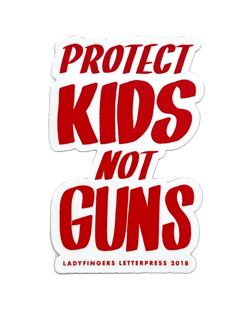 Protect Kids Not Guns Sticker-Ladyfingers Letterpress-Strange Ways