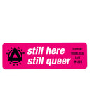 Still Here, Still Queer Strange Ways Bumper Sticker-Strange Ways-Strange Ways