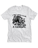 Born Criminal Raccoon Unisex Shirt-Wicked Clothes-Strange Ways