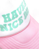 Have A Nice Day Trucker Hat-Wildflower + Co.-Strange Ways