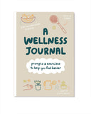 A Wellness Journal: Prompts & Exercsis To Help You Feel Better-People I've Loved-Strange Ways